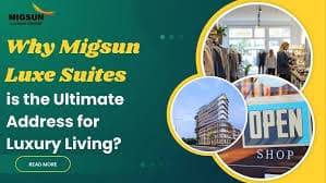 Why Migsun Luxe Suites is the Ultimate Address for Luxury Living?