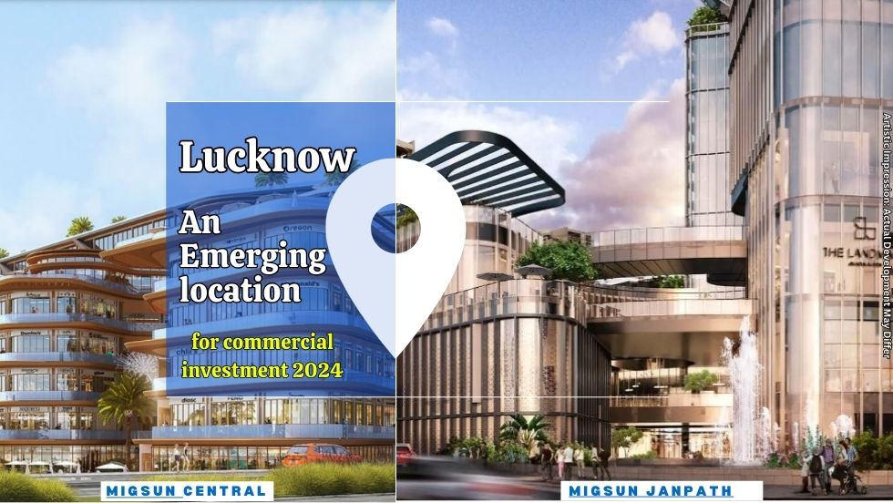 Lucknow: An Emerging Location for Commercial Investment 2024